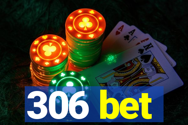 306 bet